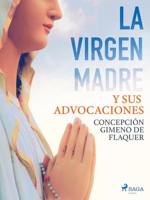 cover image of La Virgen Madre y sus advocaciones